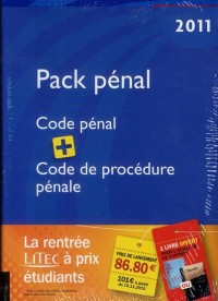 Pack Pénal 2011 : Code pénal 2011, code de procédure pénale 2011