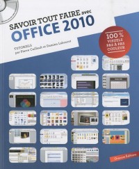 Savoir tout faire avec Office 2010