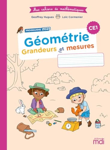Mes cahiers de maths - geometrie ce1 - grandeurs et mesures