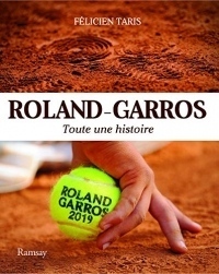 Roland Garros : Toute une histoire
