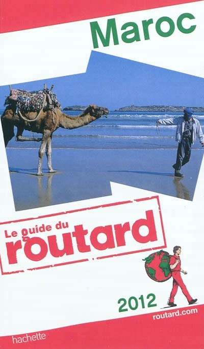 Guide du Routard Maroc 2012