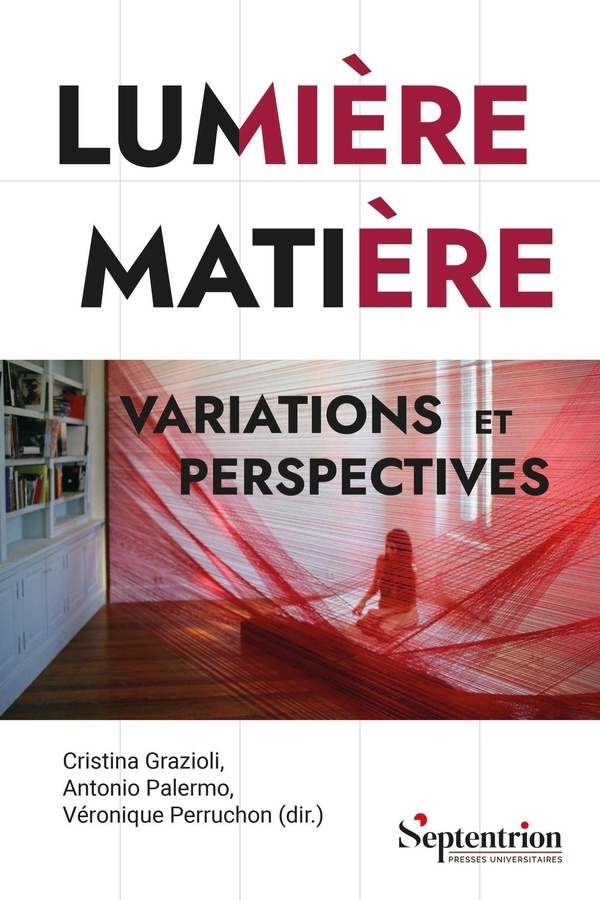 Lumière Matière: Variations et perspectives