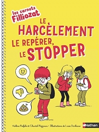 Les carnets Filliozat - Le harcèlement le repérer, le stopper - Dès 6 ans