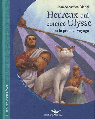 Heureux qui comme Ulysse: ou le premier voyage