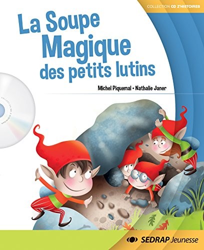 La Soupe Magique des petits lutins : Fichier CP (6CD audio)