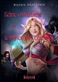 L'Elfe Maudite et le Prince des Tenebres Tome 1