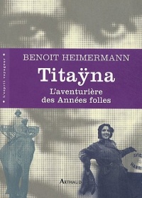 Titaÿna : L'aventurière des années folles