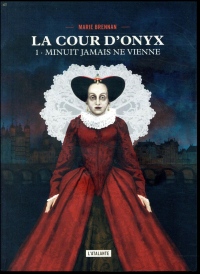 La cour d?Onyx, Tome 1 : Minuit jamais ne vienne