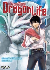 Goodbye dragon life : Tome 1