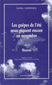 Les guêpes de l'été nous piquent encore en novembre suivi de Illusions