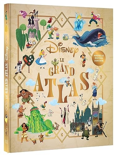 DISNEY - Le Grand Atlas - Nouvelle édition enrichie - 35 univers Disney et Pixar cartographiés