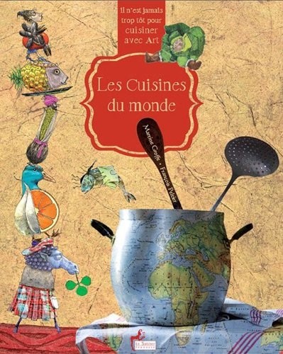 Il n'est jamais trop tôt pour cuisiner avec art - Les cuisines du monde