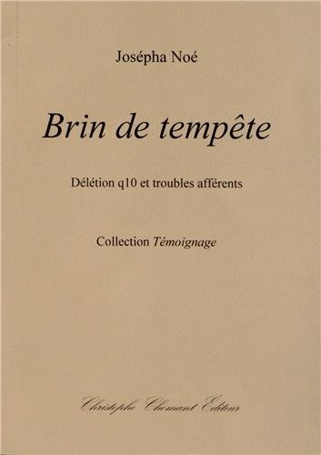 Brin de tempête : Délétion q10 et troubles afférents