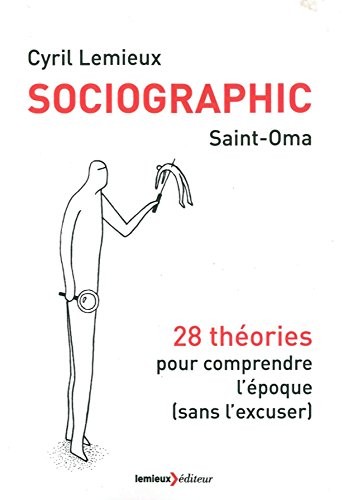 Sociographic : 28 théories pour comprendre l'époque (sans l'excuser)