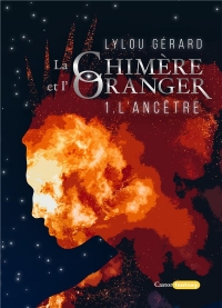 La Chimère et l'oranger - L'ancêtre (T1)