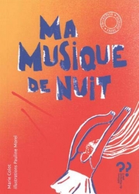 Ma musique de nuit / La danse des signes
