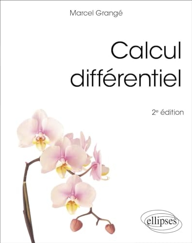 Calcul différentiel: Cours et exercices
