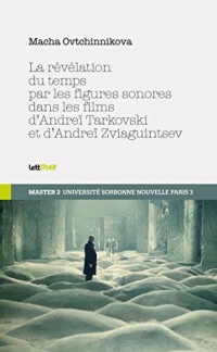 La Révélation du temps par les figures sonores dans les films de Tarkovski et de Zviaguintsev