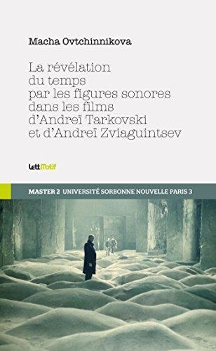 La Révélation du temps par les figures sonores dans les films de Tarkovski et de Zviaguintsev