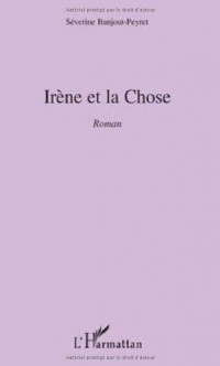 Irene et la Chose Roman