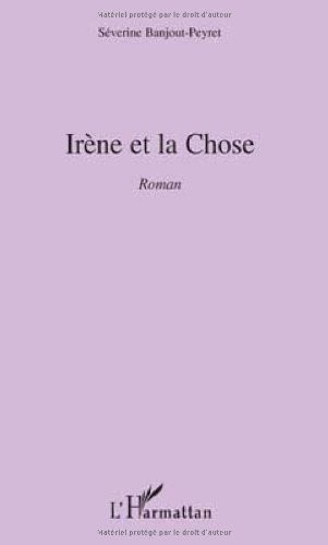 Irene et la Chose Roman