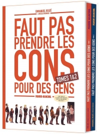 Faut pas prendre les cons pour des gens - coffret tome 01 et 02