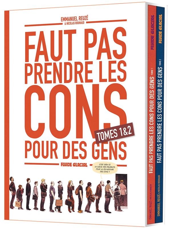 Faut pas prendre les cons pour des gens - coffret tome 01 et 02