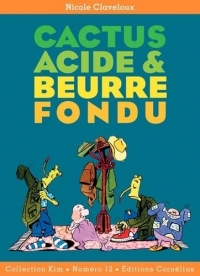 Cactus acide et beurre fondu