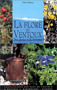 La Flore du Ventoux - Des plantes et des hommes