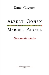Marcel Pagnol, Albert Cohen