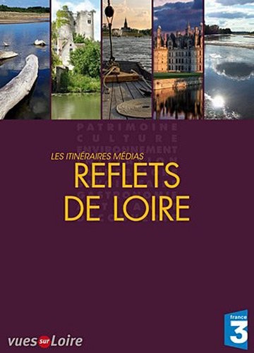 REFLETS DE LOIRE - Les Itinéraires