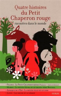 Quatre histoires du Petit Chaperon Rouge