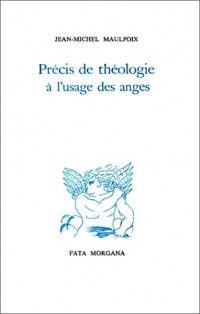 Précis de théologie à l'usage des anges