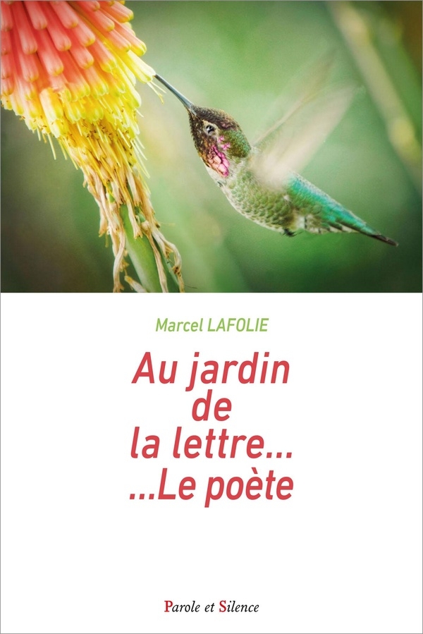 Au jardin de la lettre ... Le poète