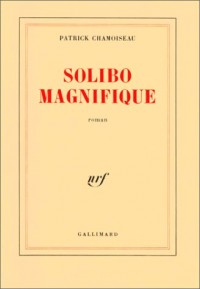 Solibo magnifique