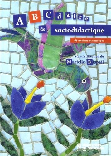 Abécédaire de sociodidactique : 65 notions et concepts