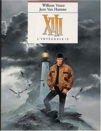 XIII l'Intégrale, Tome 2 : Tome 4, Spads ; Tome 5, Rouge total ; Tome 6, Le Dossier Jason Fly