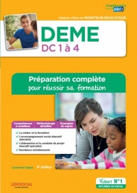 DEME - Domaines de compétences 1 à 4 - Préparation complète pour réussir sa formation - Diplôme d'État de Moniteur-éducateur