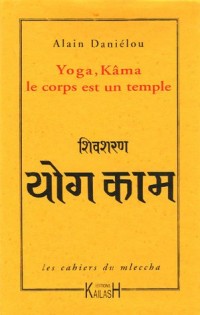 Yoga, Kâma : Le corps est un temple