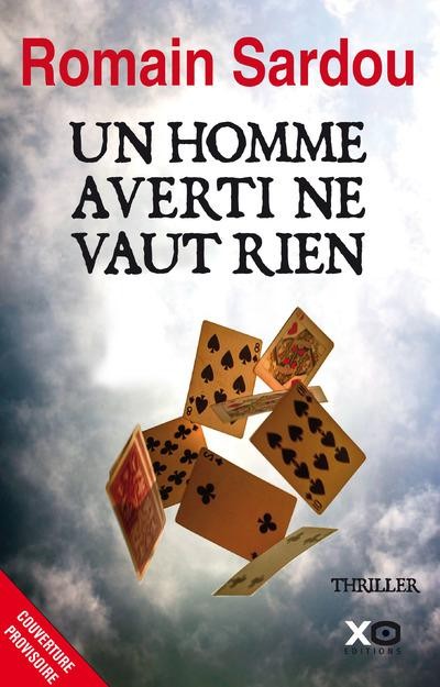 Un homme averti ne vaut rien