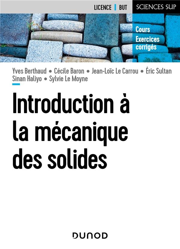Introduction A la mécanique des solides: Cours et exercices corrigés