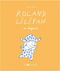 Roland Lelefan Se Deguise