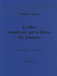 La Mer remblayée par le fracas des hommes