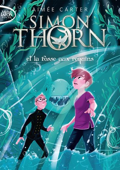 Simon Thorn - tome 3 Et la fosse aux requins