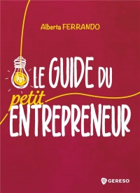 LE GUIDE DU PETIT ENTREPRENEUR