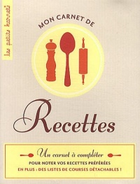 Mon carnet de recettes - Ed 2012