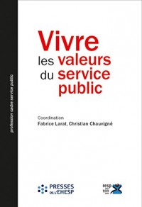 Vivre les valeurs du service public: Appropriations, pratiques et défis