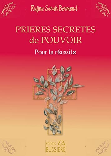 Prières secrètes de pouvoir - Pour la réussite