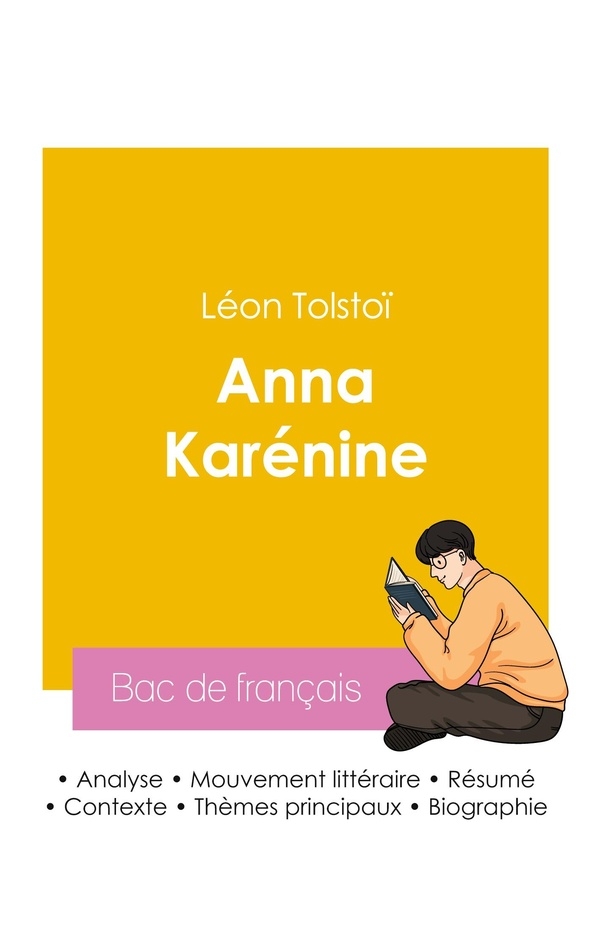Réussir son Bac de français 2026 : Analyse du roman Anna Karénine de Léon Tolstoï