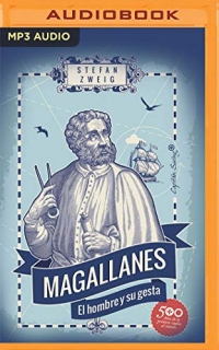 Magallanes: El Hombre Y Su Gesta